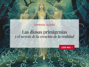 Escuela Rosa Mystica_Las diosas primigenias y el secreto de la creacion de la realidad