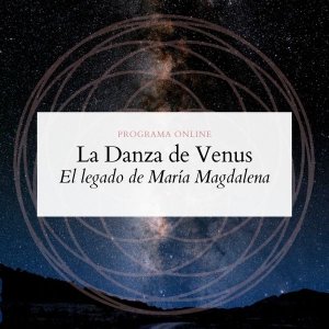 Rosa Mistica_La Danza de Venus_Programa online