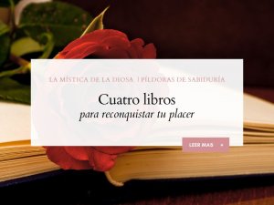 Rosa Mystica Cuatro libros para reconquistar tu placer