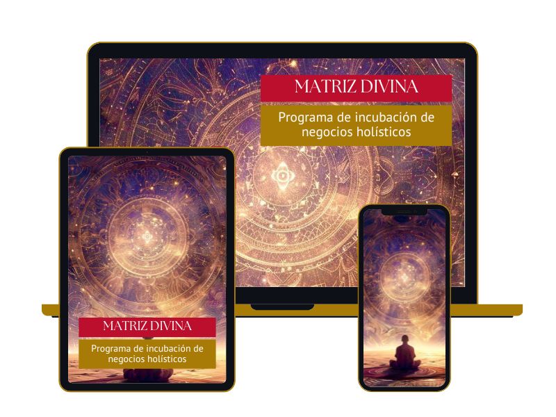 Escuela Rosa Mystica_La Matriz Divina_Programa de incubación de negocios holísticos